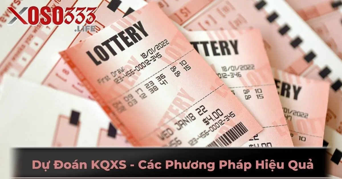 Dự Đoán KQXS - Các Phương Pháp Hiệu Quả Từ Chuyên Gia