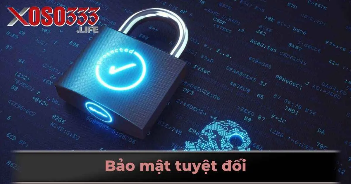 Bảo mật tuyệt đối
