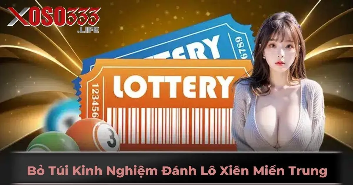 Bỏ Túi Kinh Nghiệm Đánh Lô Xiên Miền Trung Hiệu Quả Nhất