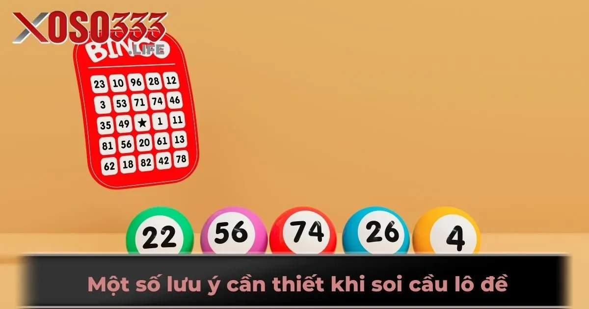 Một số lưu ý cần thiết khi soi cầu lô đề
