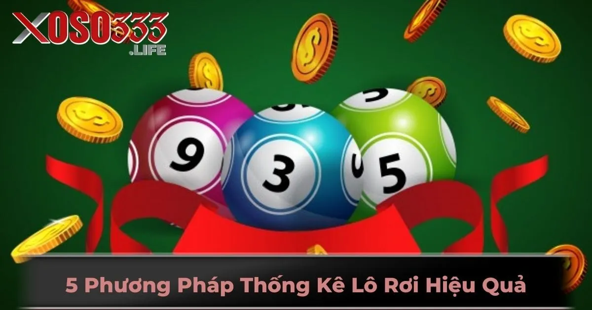 5 Phương Pháp Thống Kê Lô Rơi Hiệu Quả Cho Tân Binh