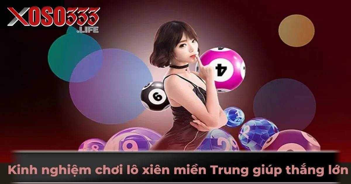 Kinh nghiệm chơi lô xiên miền Trung giúp thắng lớn