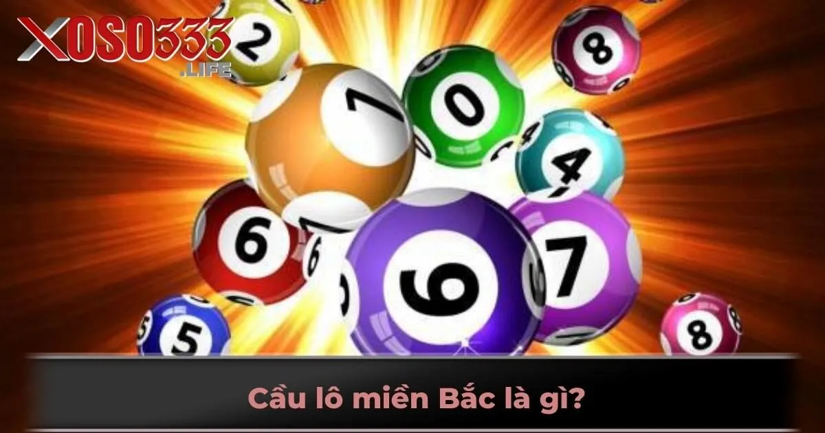 Cầu lô miền Bắc là gì?