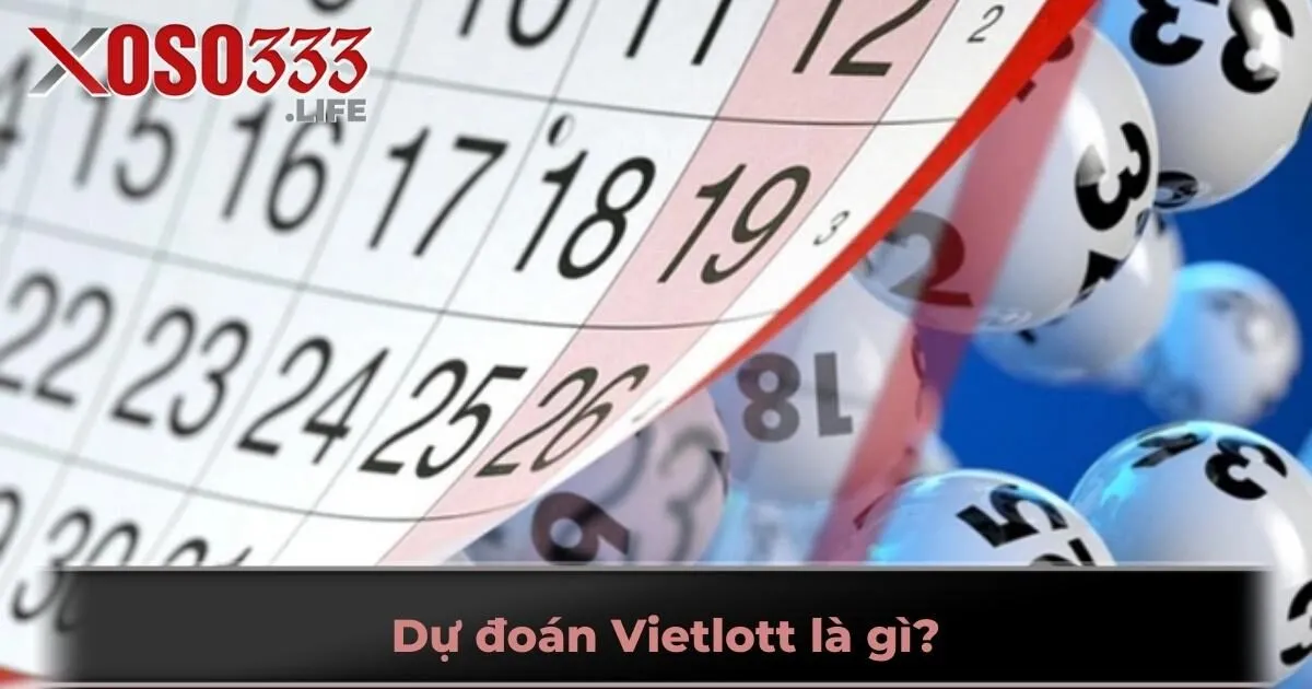 Dự đoán Vietlott là gì?