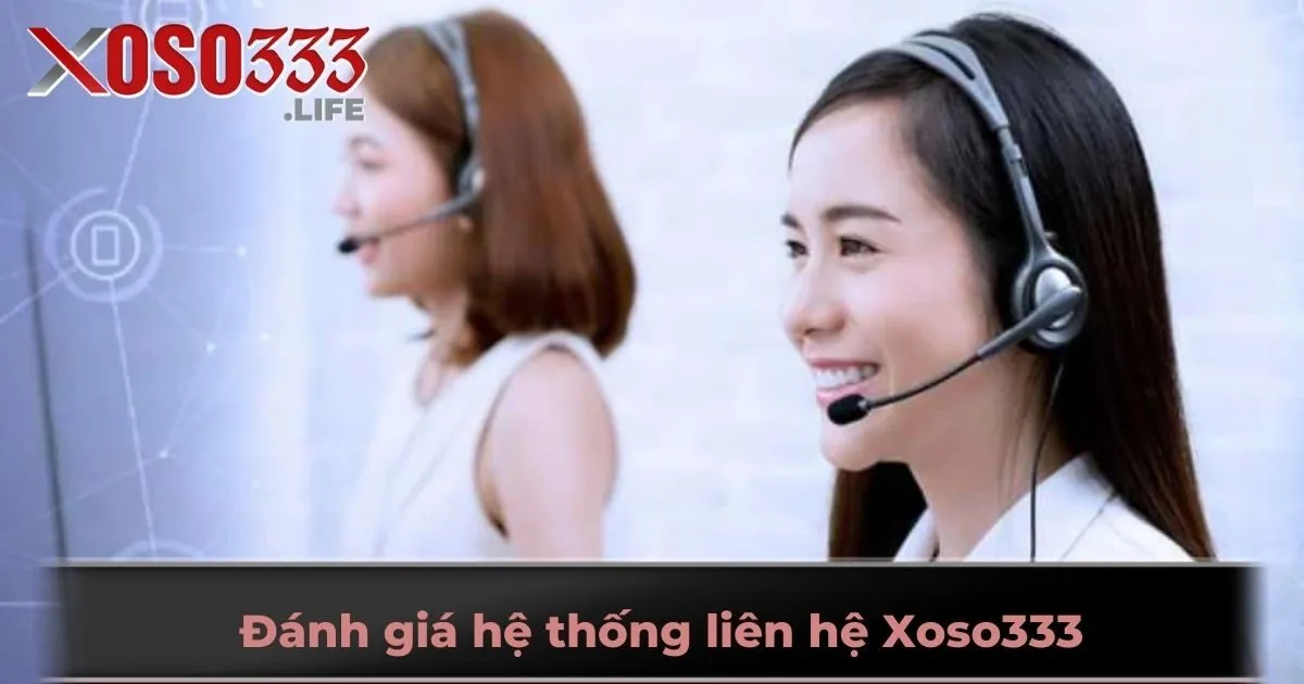 Đánh giá hệ thống liên hệ Xoso333