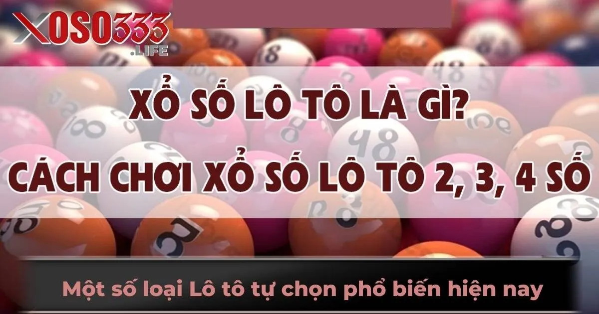 Một số loại Lô tô tự chọn phổ biến hiện nay