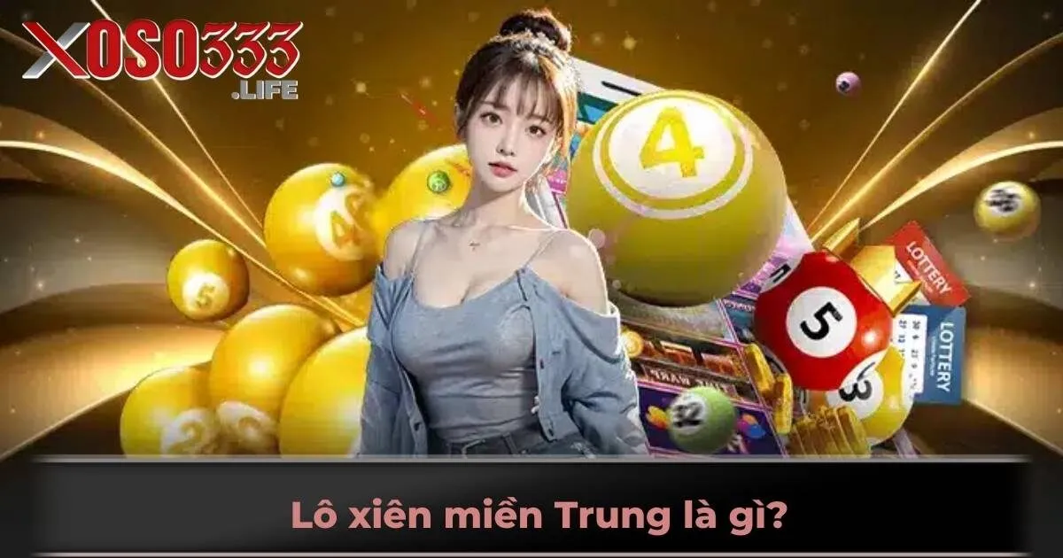 Lô xiên miền Trung là gì?