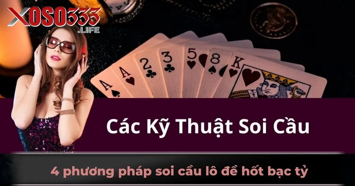 4 phương pháp soi cầu lô đề hốt bạc tỷ