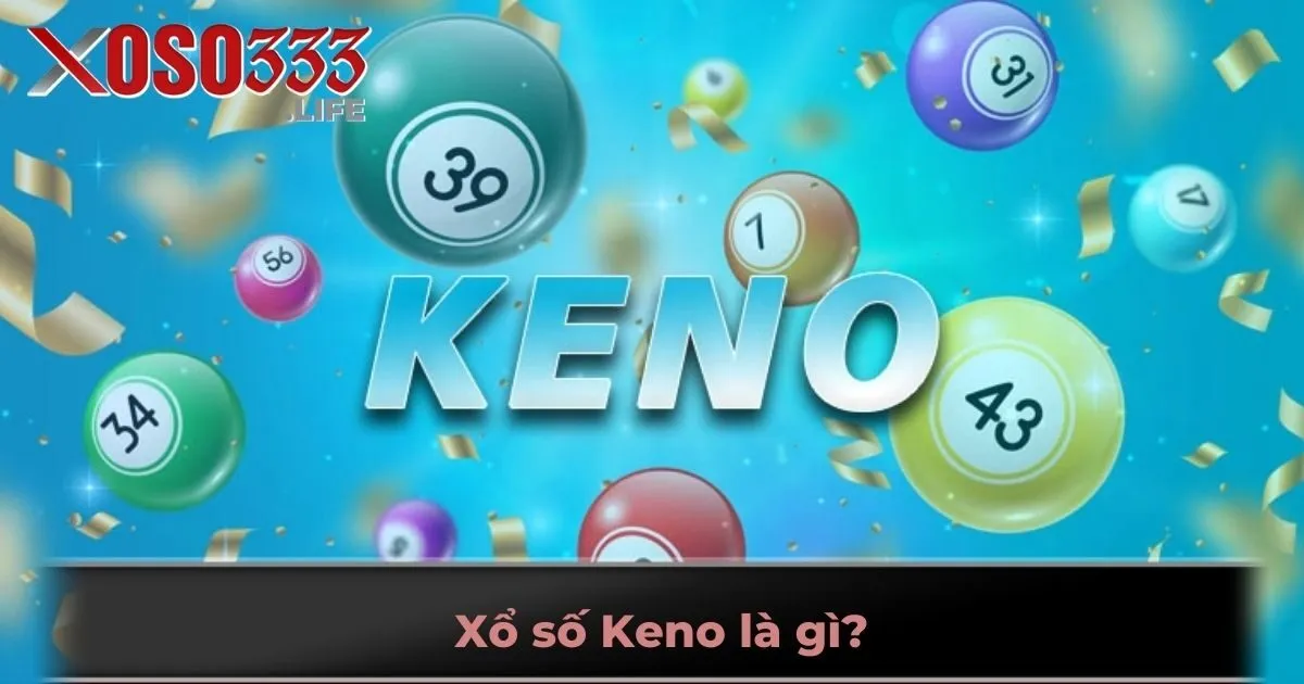 Xổ số Keno là gì?
