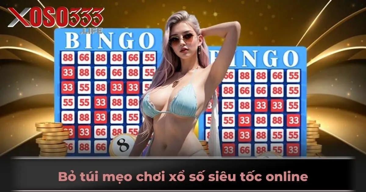 Bỏ túi mẹo chơi xổ số siêu tốc online giúp thắng đậm